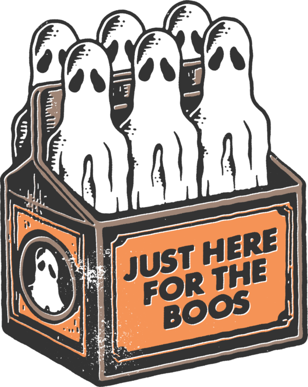 Just Here For The Boos punny ghost Halloween DTF transfer design