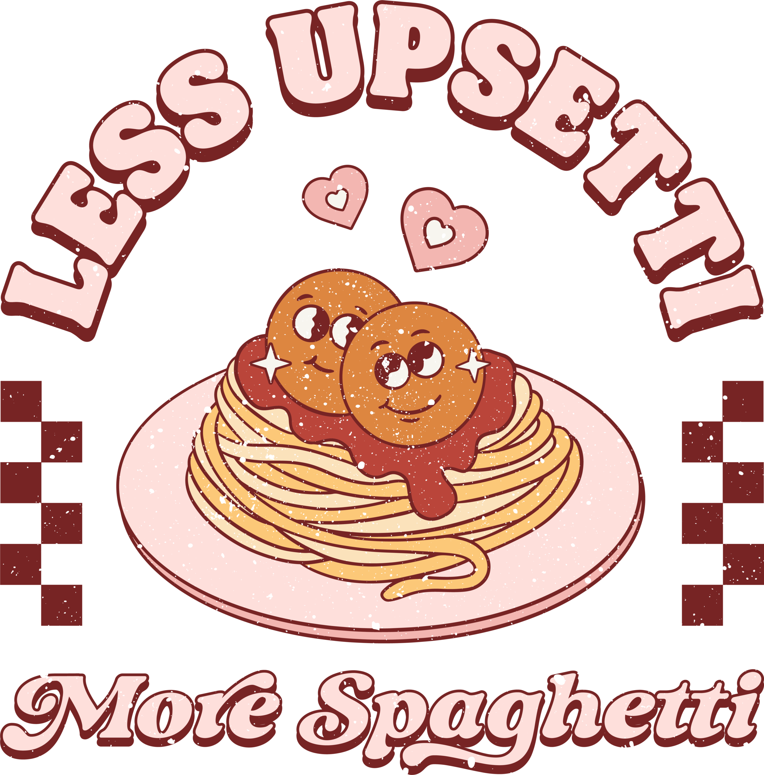 Less Upsetti More Spaghetti pasta pun DTF heat transfer design