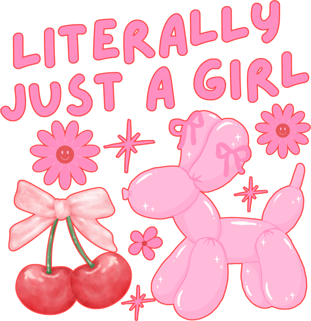Literally Just A Girl trendy slogan ready-to-press DTF transfer design