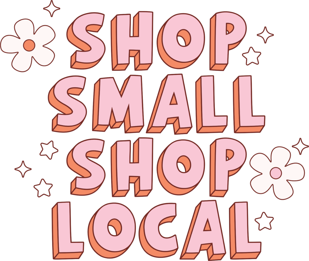 Shop Small Shop Local community slogan ready-to-press DTF transfer design