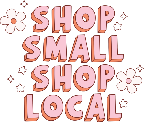 Shop Small Shop Local community slogan ready-to-press DTF transfer design