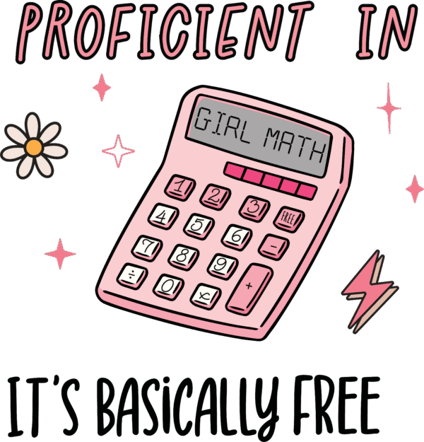 Proficient In Girl Math funny slogan ready-to-press DTF transfer design