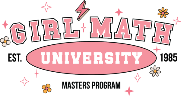Girl Math University funny slogan ready-to-press DTF transfer design