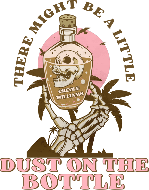 Dust On The Bottle country-themed DTF heat transfer design