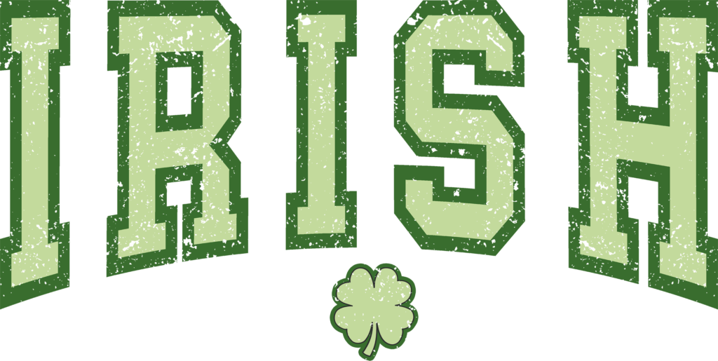 Irish Varsity collegiate lettering ready-to-press DTF transfer design