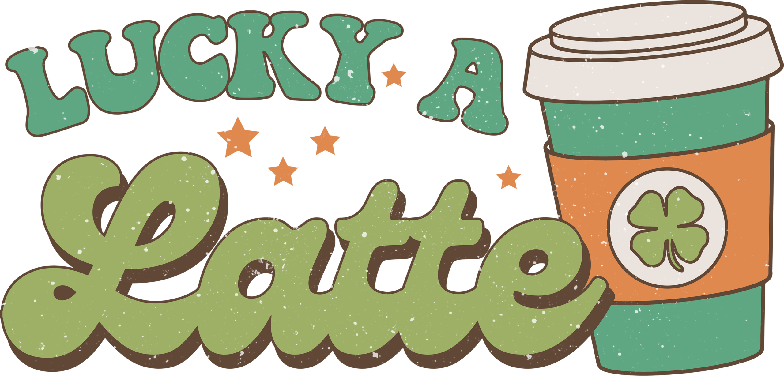 Lucky a latte coffee and clover pun ready-to-press DTF heat transfer