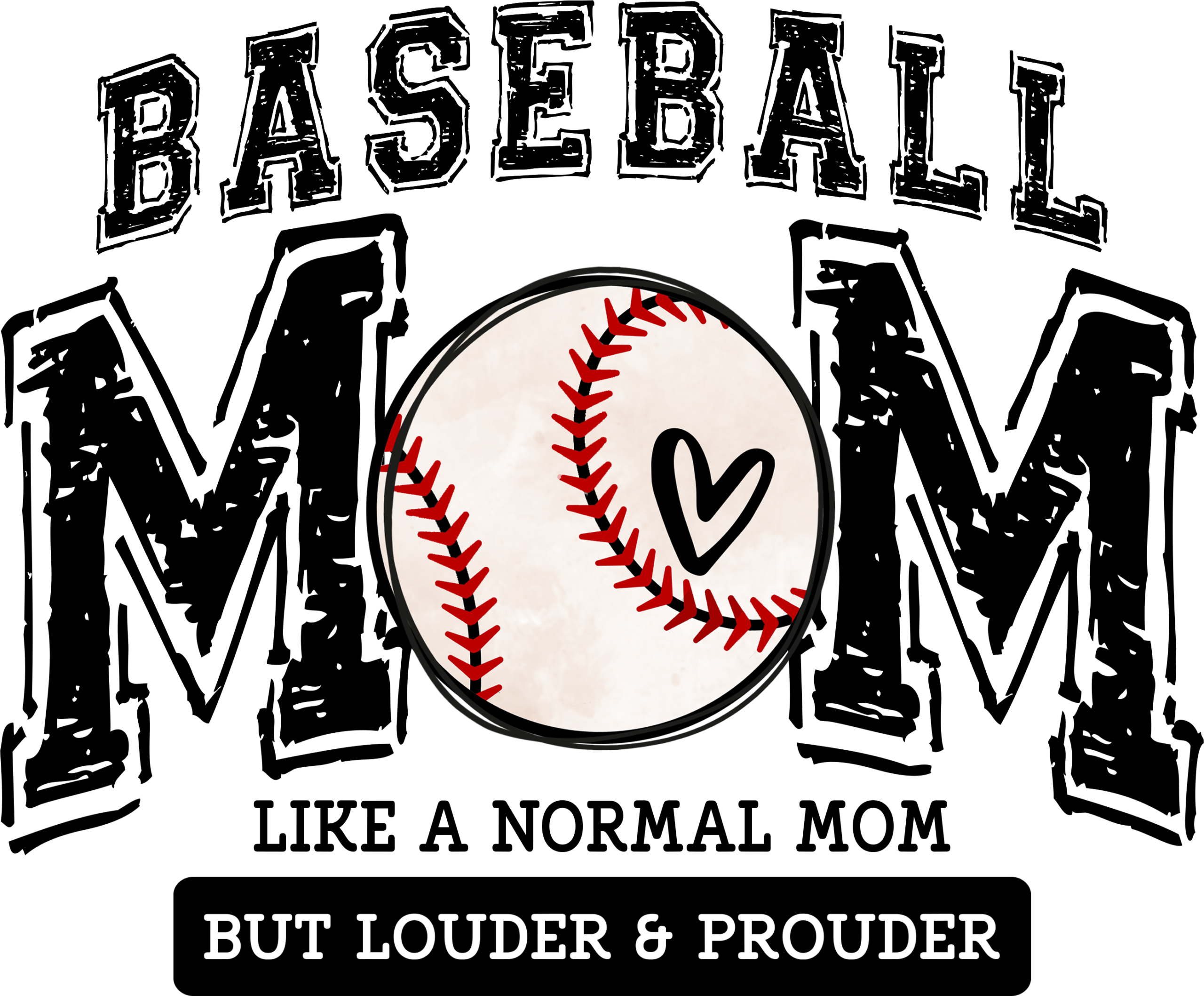 Baseball mom louder and prouder ready-to-press DTF transfer design