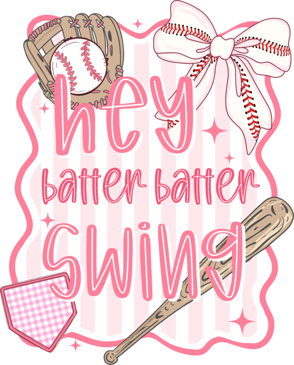 Hey batter batter swing baseball ready-to-press DTF transfer design