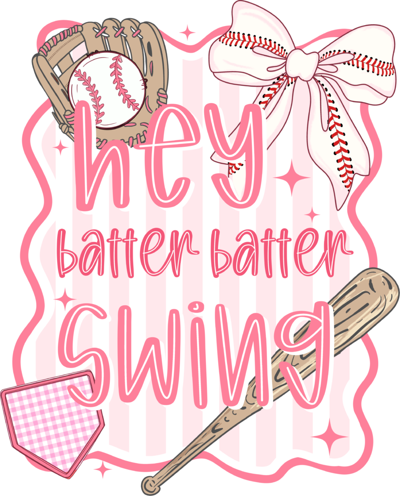 Hey batter batter swing baseball ready-to-press DTF transfer design
