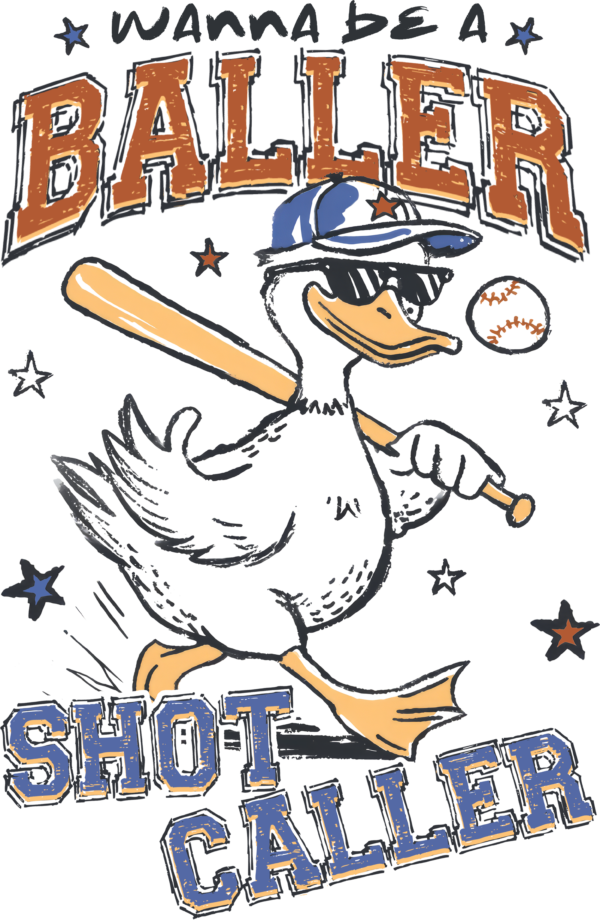 Wanna be a baller shot caller ready-to-press DTF transfer design