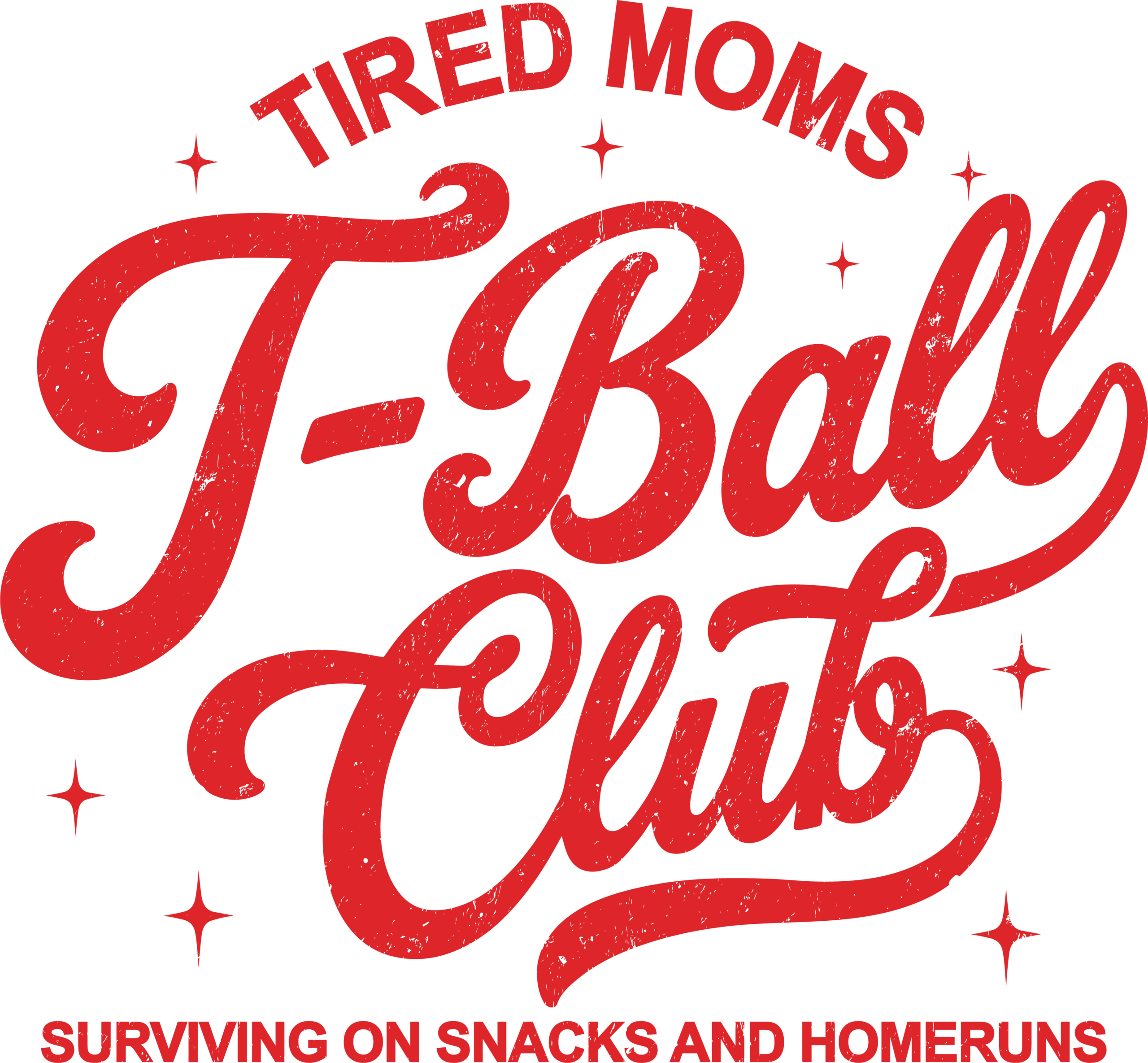 Tired moms t-ball club ready-to-press DTF transfer design for apparel