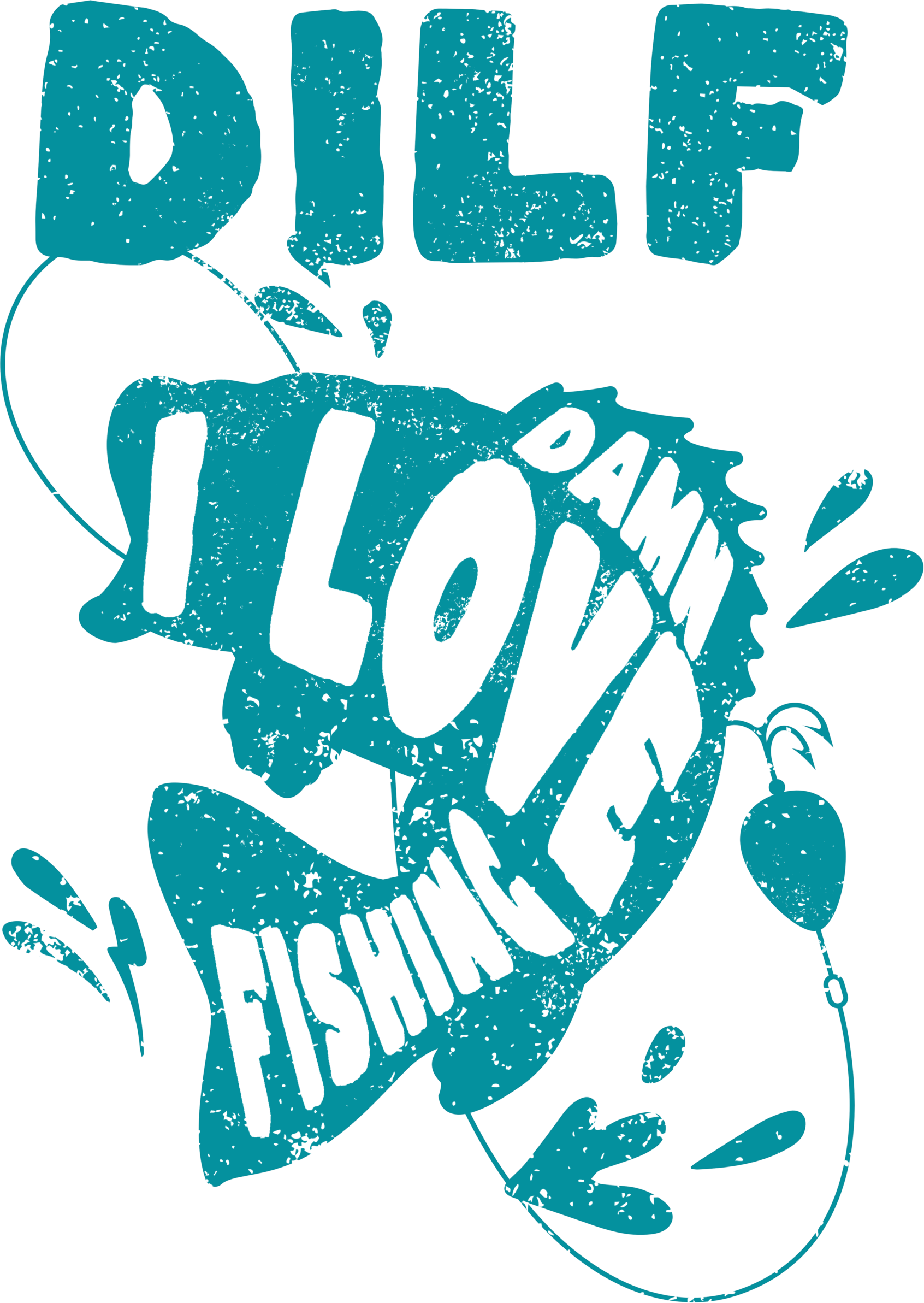 DILF Damn I Love Fishing funny DTF heat transfer design