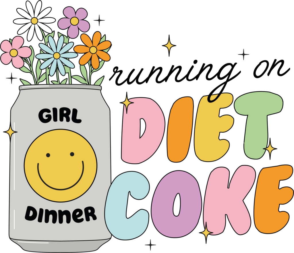 Running On Diet Coke soda slogan DTF heat transfer design
