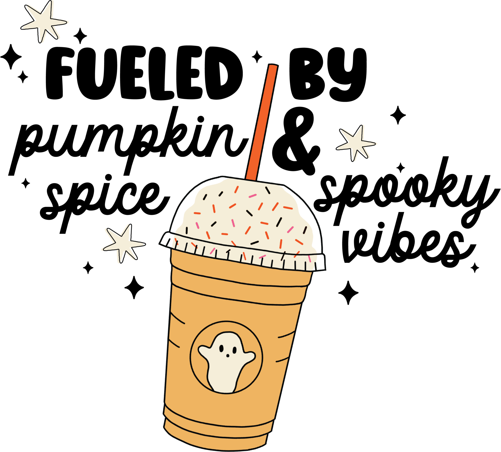 Fueled By Pumpkin Spice Spooky Vibes fall slogan DTF transfer design