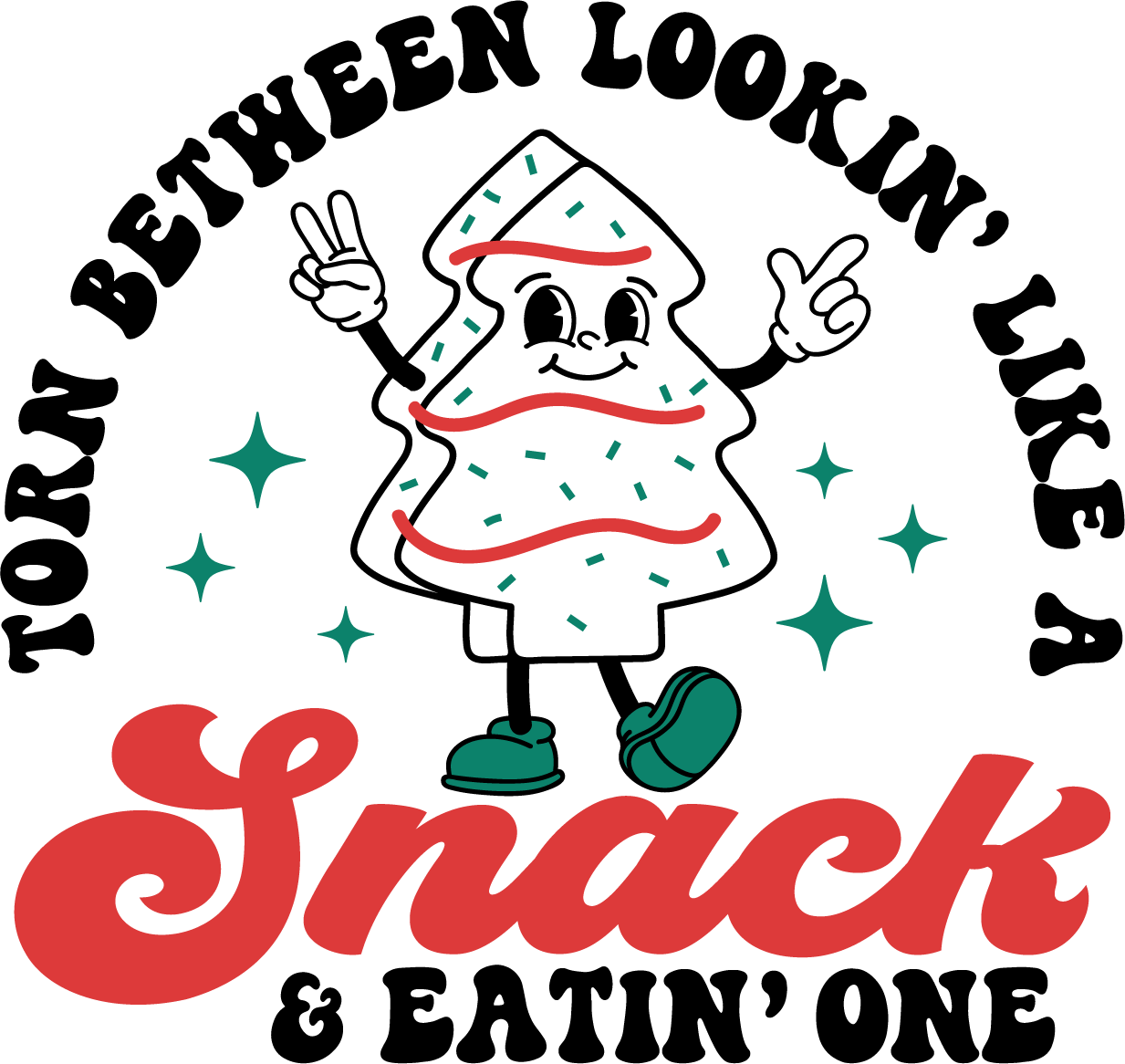Torn between lookin like a snack slogan ready-to-press DTF transfer design