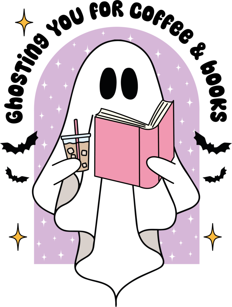 Ghosting You For Coffee and Books cozy fall DTF transfer design