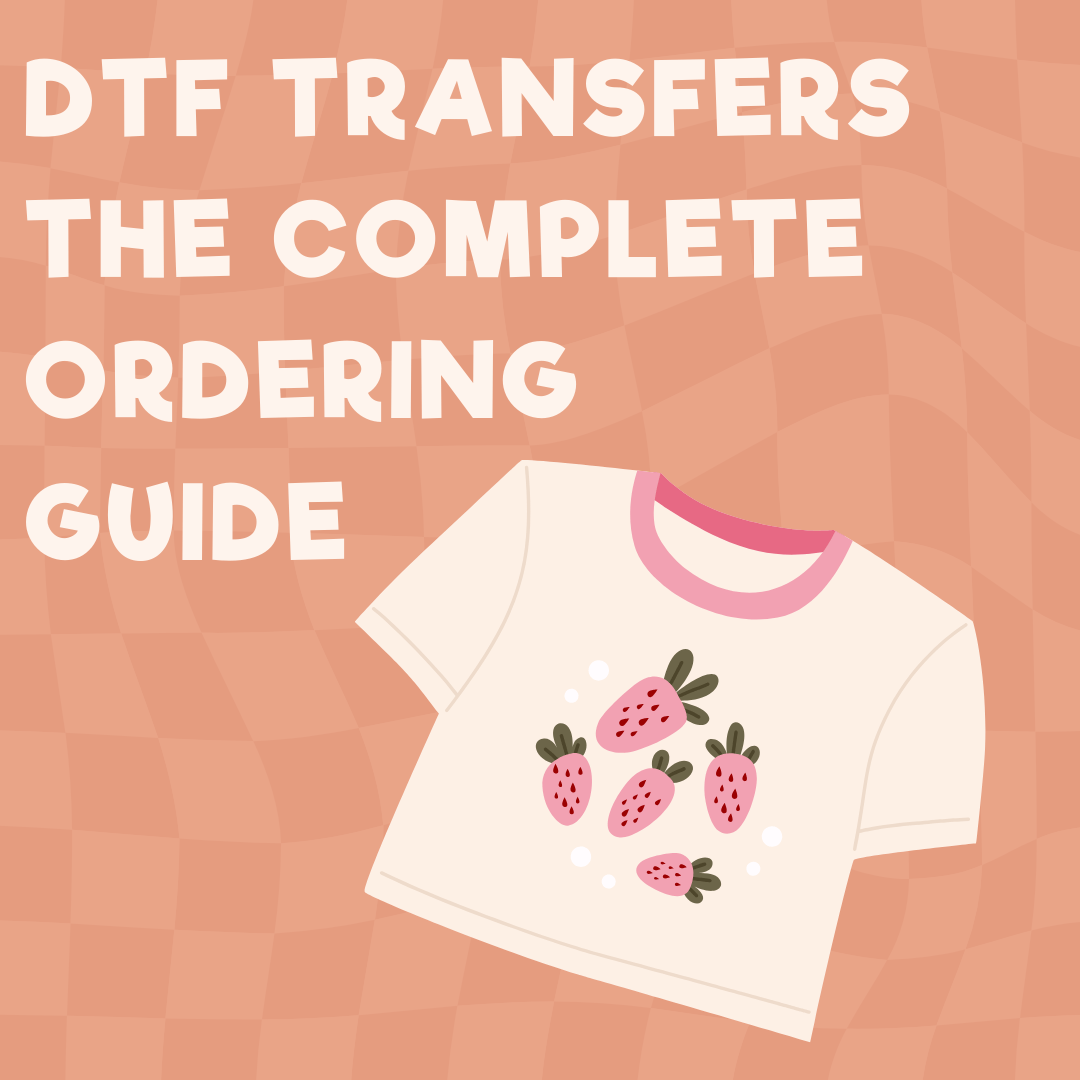 DTF Transfers for Small Businesses: The Complete Ordering Guide