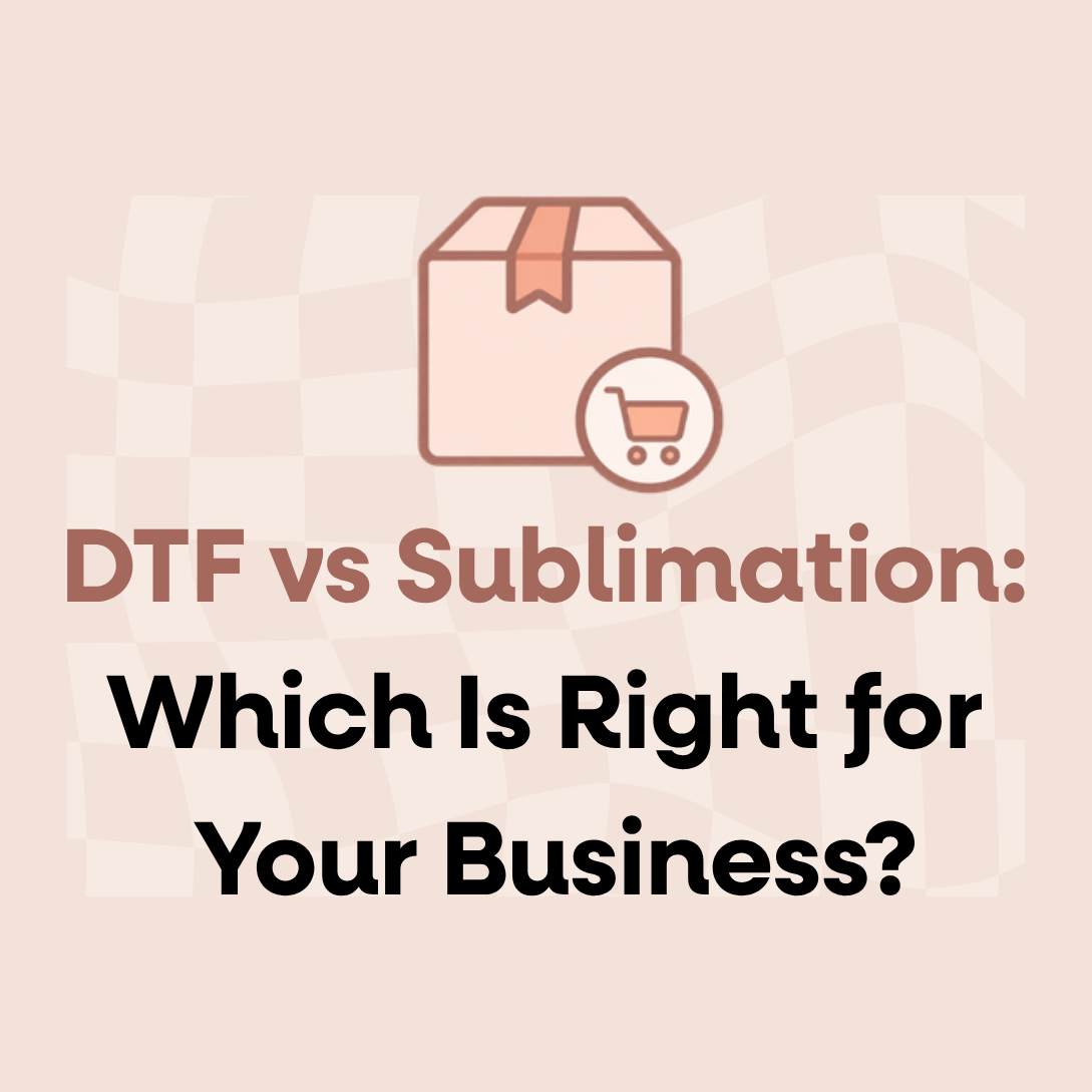 DTF vs Sublimation: Which Is Right for Your Business?